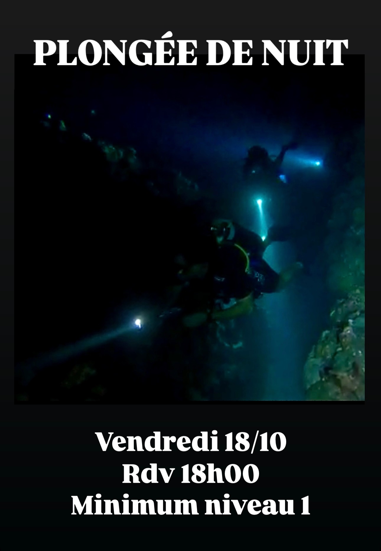 Plongée de nuit avec lampes torches, texte d'invitation pour le 18/10.